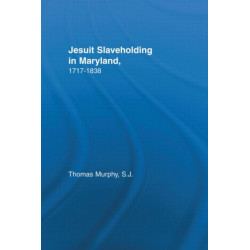 Jesuit Slaveholding in Maryland, 1717-1838