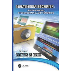 Multimedia Security: Watermarking, Steganography, and Forensics
