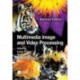 Multimedia Image and Video Processing