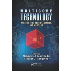 Multicore Technology: Architecture, Reconfiguration, and Modeling