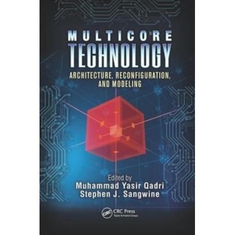 Multicore Technology: Architecture, Reconfiguration, and Modeling