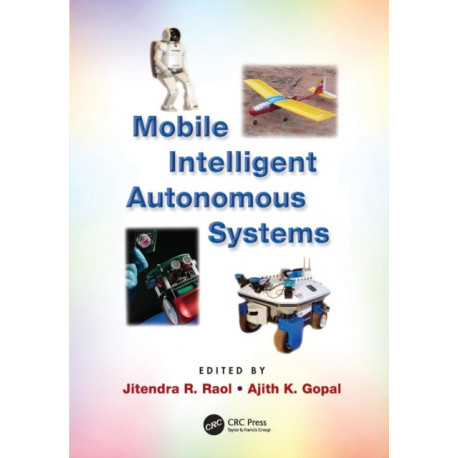 Mobile Intelligent Autonomous Systems