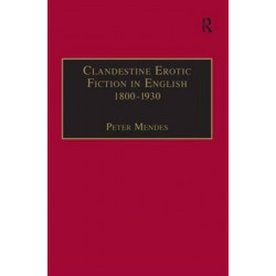 Clandestine Erotic Fiction in English 1800–1930: A Bibliographical Study