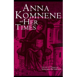 Anna Komnene and Her Times