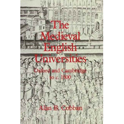 The Medieval English Universities: Oxford and Cambridge to c. 1500