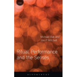 Ritual, Performance and the Senses