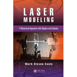 Laser Modeling: A Numerical Approach with Algebra and Calculus
