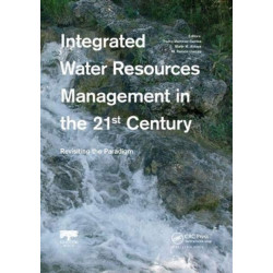 Integrated Water Resources Management in the 21st Century: Revisiting the paradigm