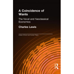 A Coincidence of Wants: The Novel and Neoclassical Economics