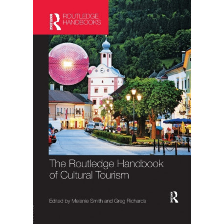 The Routledge Handbook of Cultural Tourism