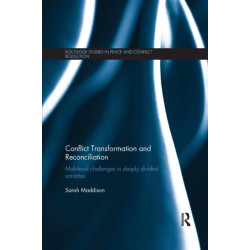 Conflict Transformation and Reconciliation: Multi-level Challenges in Deeply Divided Societies