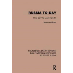 Russia To-Day: What Can We Learn From It?