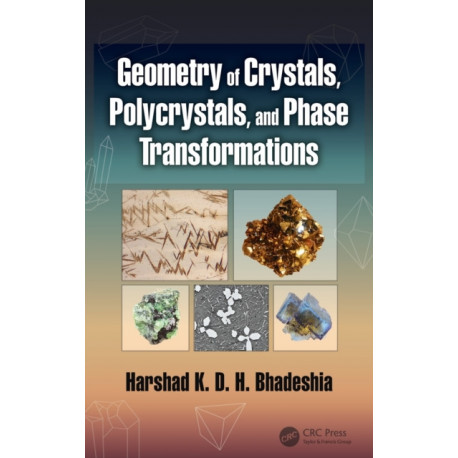 Geometry of Crystals, Polycrystals, and Phase Transformations