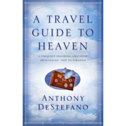 A Travel Guide To Heaven