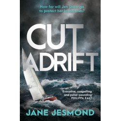 Cut Adrift: A Times Thriller of the Year - 'trimly steered and freighted with contemporary resonance'