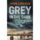 Grey in the Dark