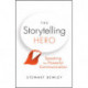 The Storytelling Hero: Speaking for Powerful Communication