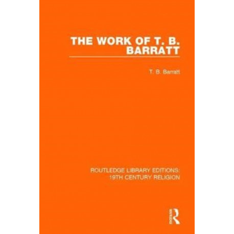 The Work of T. B. Barratt
