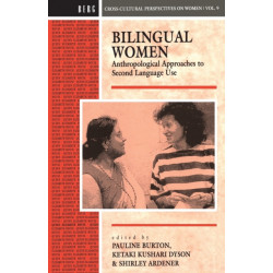 Bilingual Women: Anthropological Approaches to Second Language Use