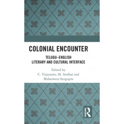 Colonial Encounter: Telugu–English Literary and Cultural Interface