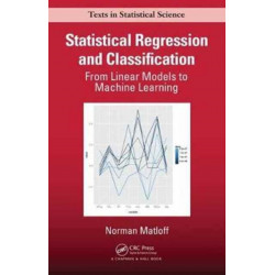 Statistical Regression and Classification: From Linear Models to Machine Learning