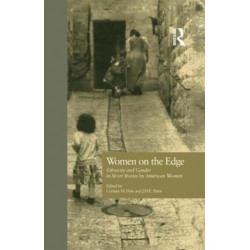 Women on the Edge: Ethnicity and Gender in Short Stories by American Women