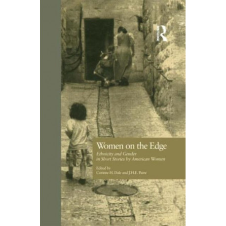 Women on the Edge: Ethnicity and Gender in Short Stories by American Women