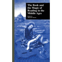 The Book and the Magic of Reading in the Middle Ages
