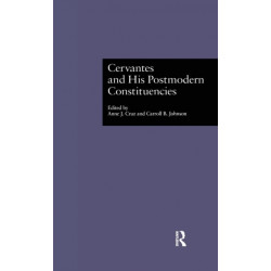 Cervantes and His Postmodern Constituencies
