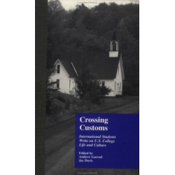 Crossing Customs: International Students Write on U.S. College Life and Culture