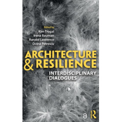 Architecture and Resilience: Interdisciplinary Dialogues