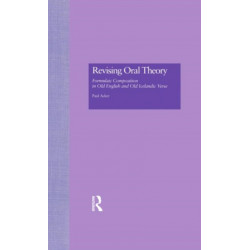 Revising Oral Theory: Formulaic Composition in Old English and Old Icelandic Verse