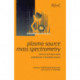 Plasma Source Mass Spectrometry: Applications and Emerging Technologies