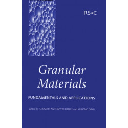 Granular Materials: Fundamentals and Applications