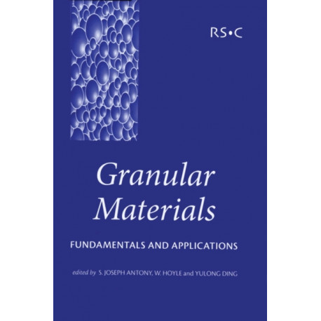 Granular Materials: Fundamentals and Applications