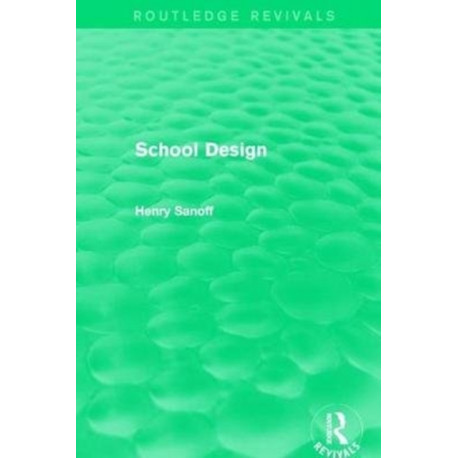 Routledge Revivals: School Design (1994)