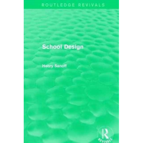 Routledge Revivals: School Design (1994)