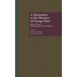 A Monument to the Memory of George Eliot: Edith J. Simcox's Autobiography of a Shirtmaker