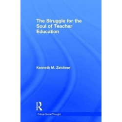 The Struggle for the Soul of Teacher Education