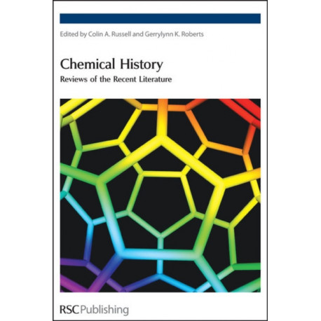 Chemical History: Reviews of the Recent Literature