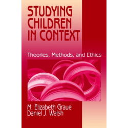 Studying Children in Context: Theories, Methods, and Ethics