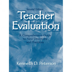 Teacher Evaluation: A Comprehensive Guide to New Directions and Practices