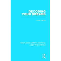 Decoding Your Dreams: A Revolutionary Technique for Understanding Your Dreams
