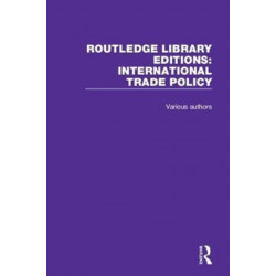 Routledge Library Editions: International Trade Policy