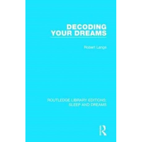 Decoding Your Dreams: A Revolutionary Technique for Understanding Your Dreams