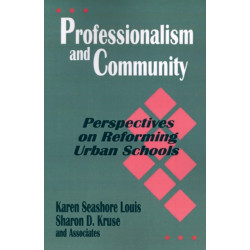Professionalism and Community: Perspectives on Reforming Urban Schools