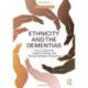 Ethnicity and the Dementias