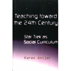 Teaching Toward the 24th Century: Star Trek as Social Curriculum