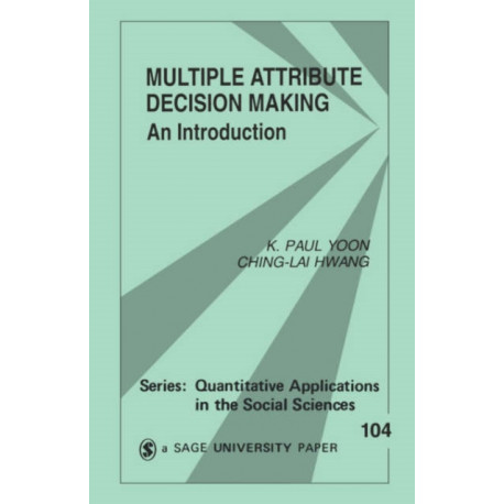 Multiple Attribute Decision Making: An Introduction