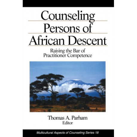 Counseling Persons of African Descent: Raising the Bar of Practitioner Competence